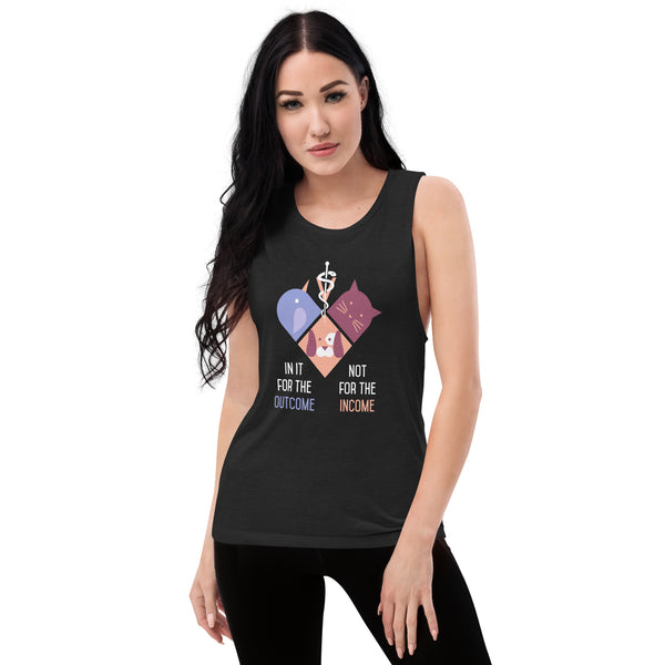 In it for the outcome, not for the income Women's Tank Top-I love Veterinary