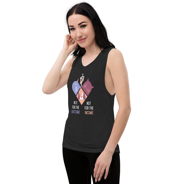 In it for the outcome, not for the income Women's Tank Top-I love Veterinary