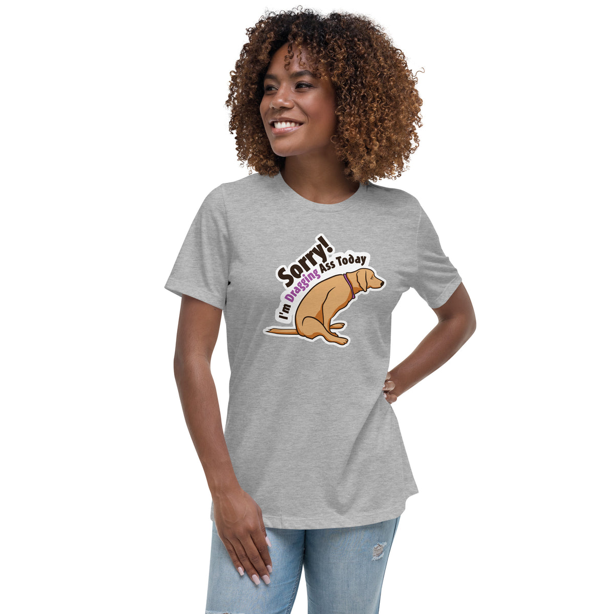 Sorry I'm dragging ass today Women's Relaxed T-Shirt-Women's Relaxed T-shirt | Bella + Canvas 6400-I love Veterinary