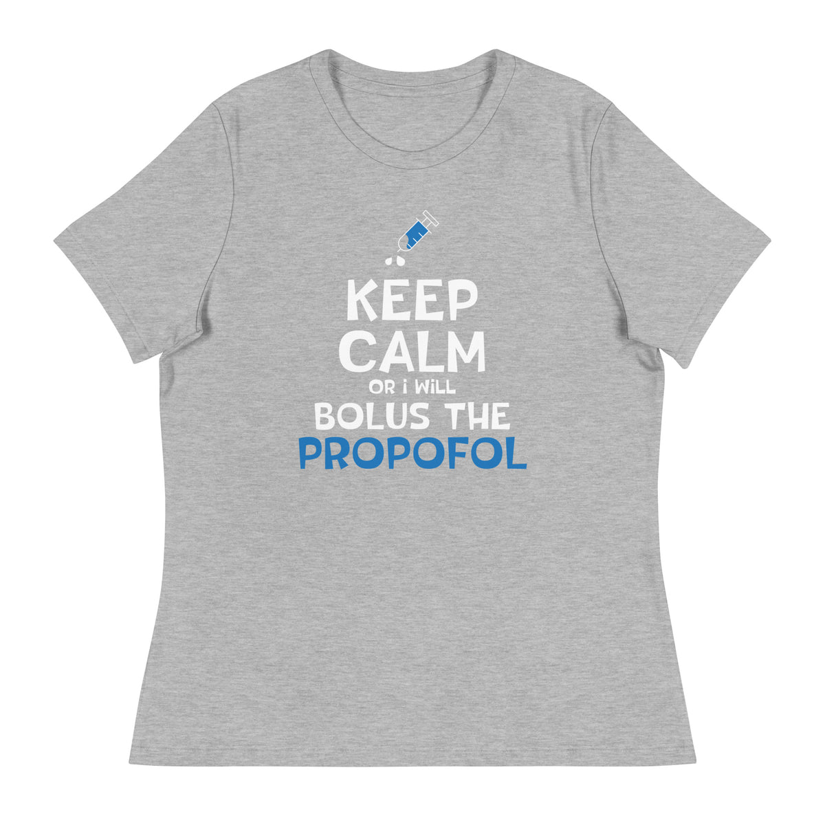 Bolus the propofol Women's T-Shirt-I love Veterinary