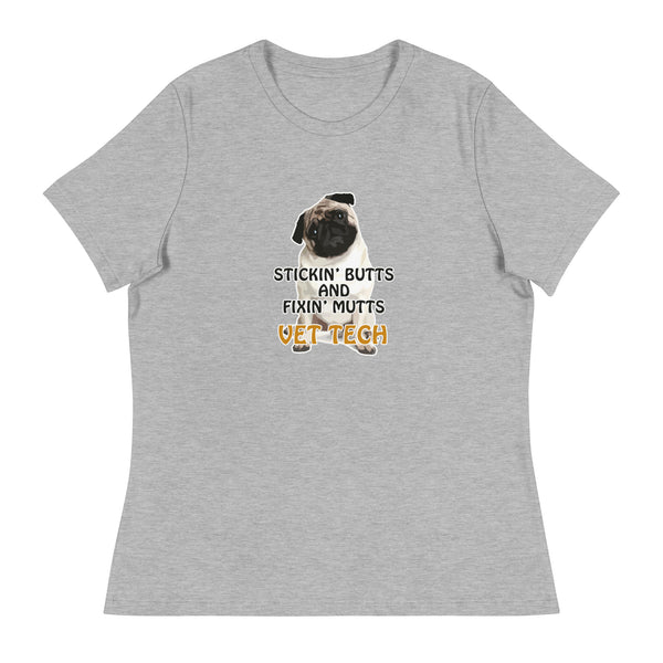 Stickin' butts and fixin' mutts vet tech Women's T-Shirt-I love Veterinary