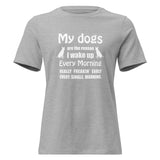My dogs are the reason I wake up Women's T-Shirt-I love Veterinary