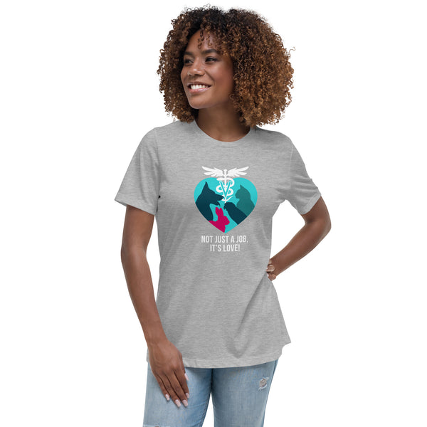 Not Just a Job, It's Love, Women's T-Shirt