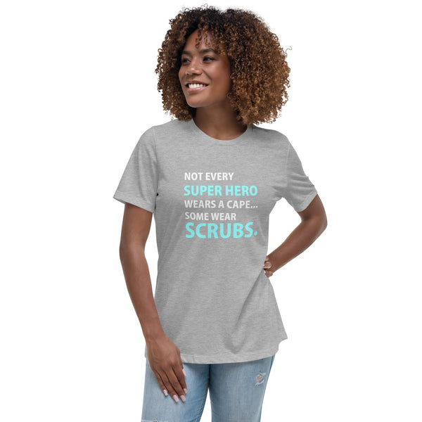 Not every super hero wears a cape... Women's T-Shirt