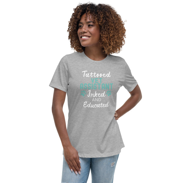 Vet Assistant - Inked and Educated Women's T-Shirt