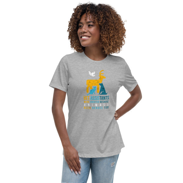 Vet assistants were created because animals need heroes too Women's T-Shirt