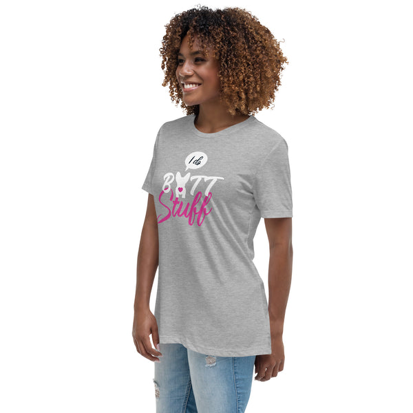 I do butt stuff Women's T-Shirt-Women's Relaxed T-shirt | Bella + Canvas 6400-I love Veterinary