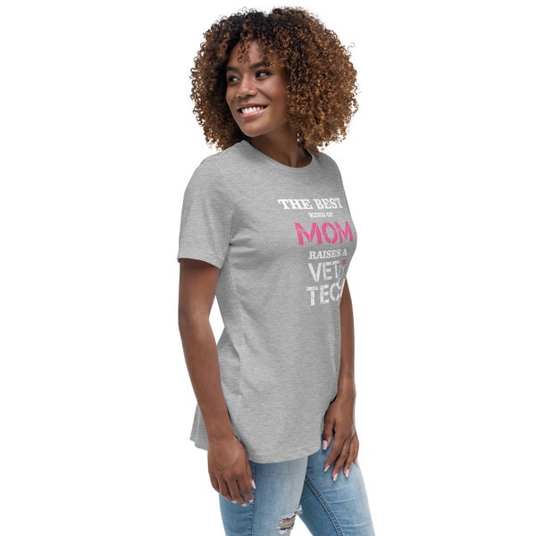 The best kind of Mom raises a Vet Tech Women's T-Shirt-Women's Relaxed T-shirt | Bella + Canvas 6400-I love Veterinary