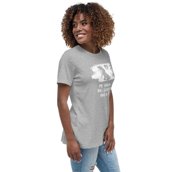My shadow has four legs and a tail Women's T-Shirt