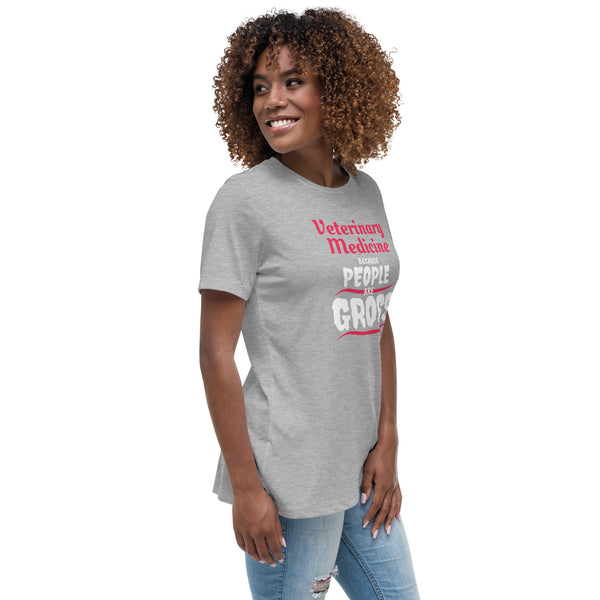 Veterinary because people are Gross Women's T-Shirt