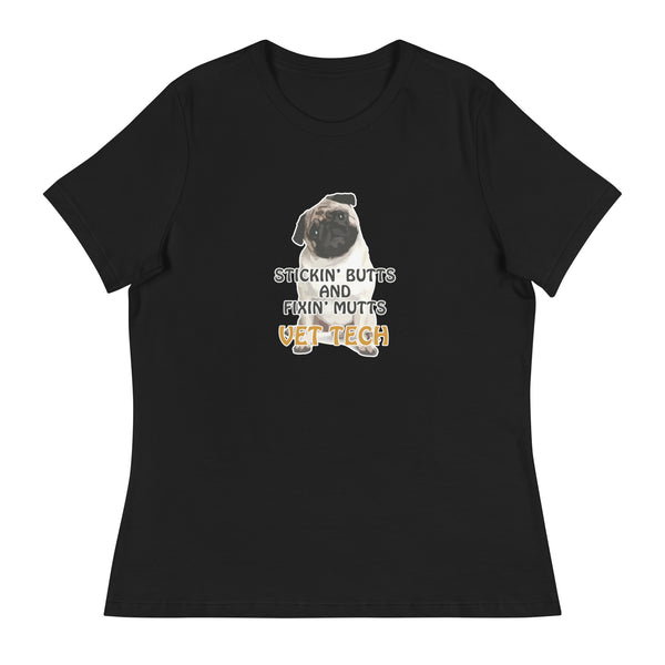 Stickin' butts and fixin' mutts vet tech Women's T-Shirt-I love Veterinary