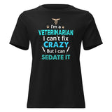 Veterinarian, I can't fix crazy Women's T-Shirt-I love Veterinary