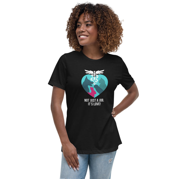 Not Just a Job, It's Love, Women's T-Shirt