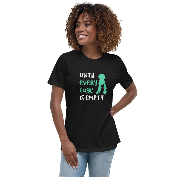 Until every cage is empty Women's T-Shirt