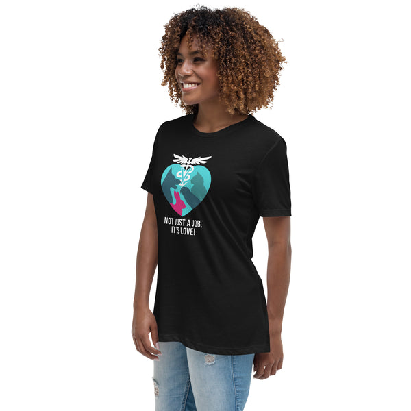 Not Just a Job, It's Love, Women's T-Shirt
