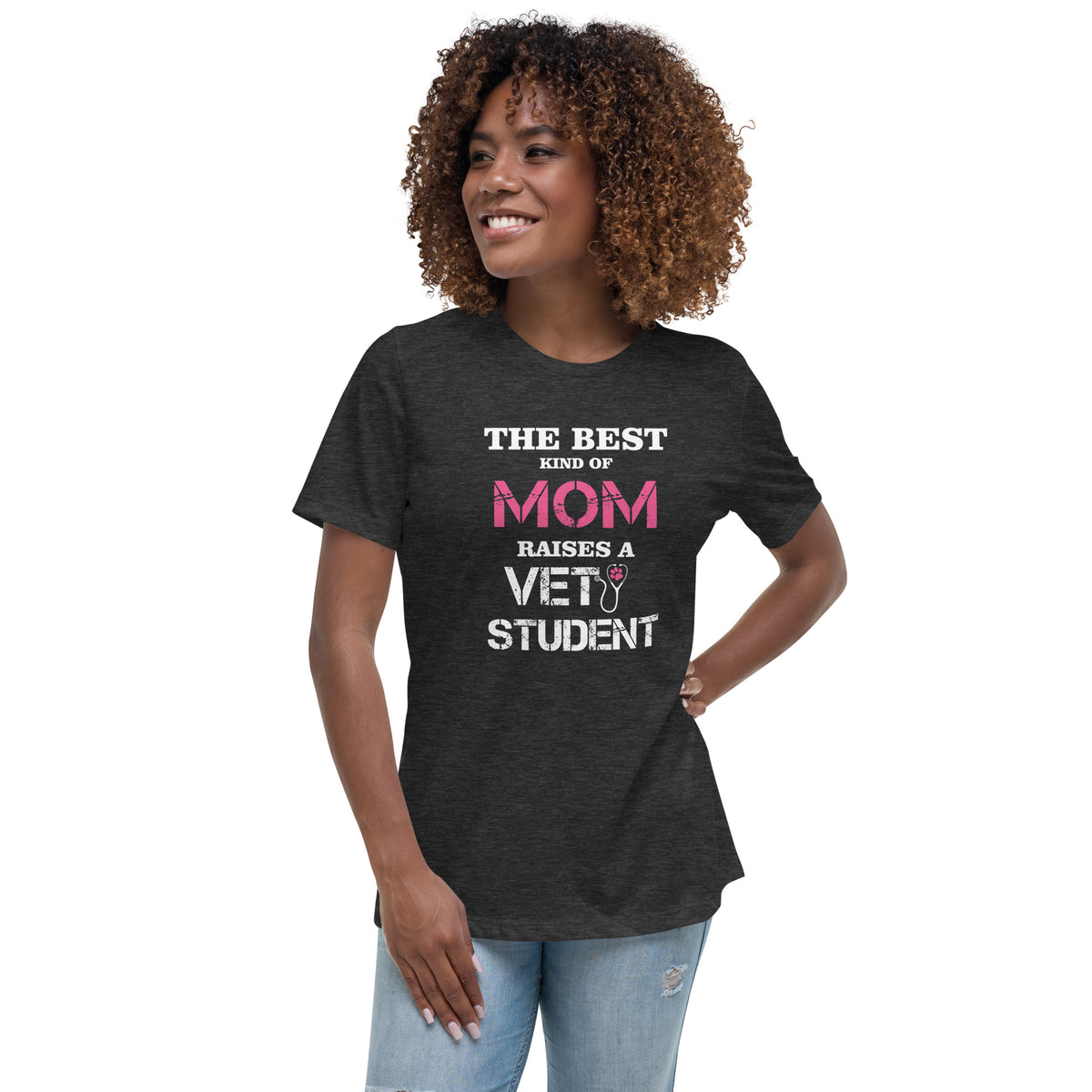 The best kind of Mom raises a Vet Student Women's Relaxed T-shirt-Women's Relaxed T-shirt | Bella + Canvas 6400-I love Veterinary