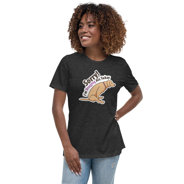 Sorry I'm dragging ass today Women's Relaxed T-Shirt-Women's Relaxed T-shirt | Bella + Canvas 6400-I love Veterinary