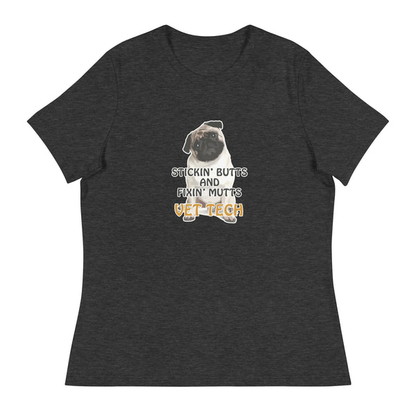 Stickin' butts and fixin' mutts vet tech Women's T-Shirt-I love Veterinary