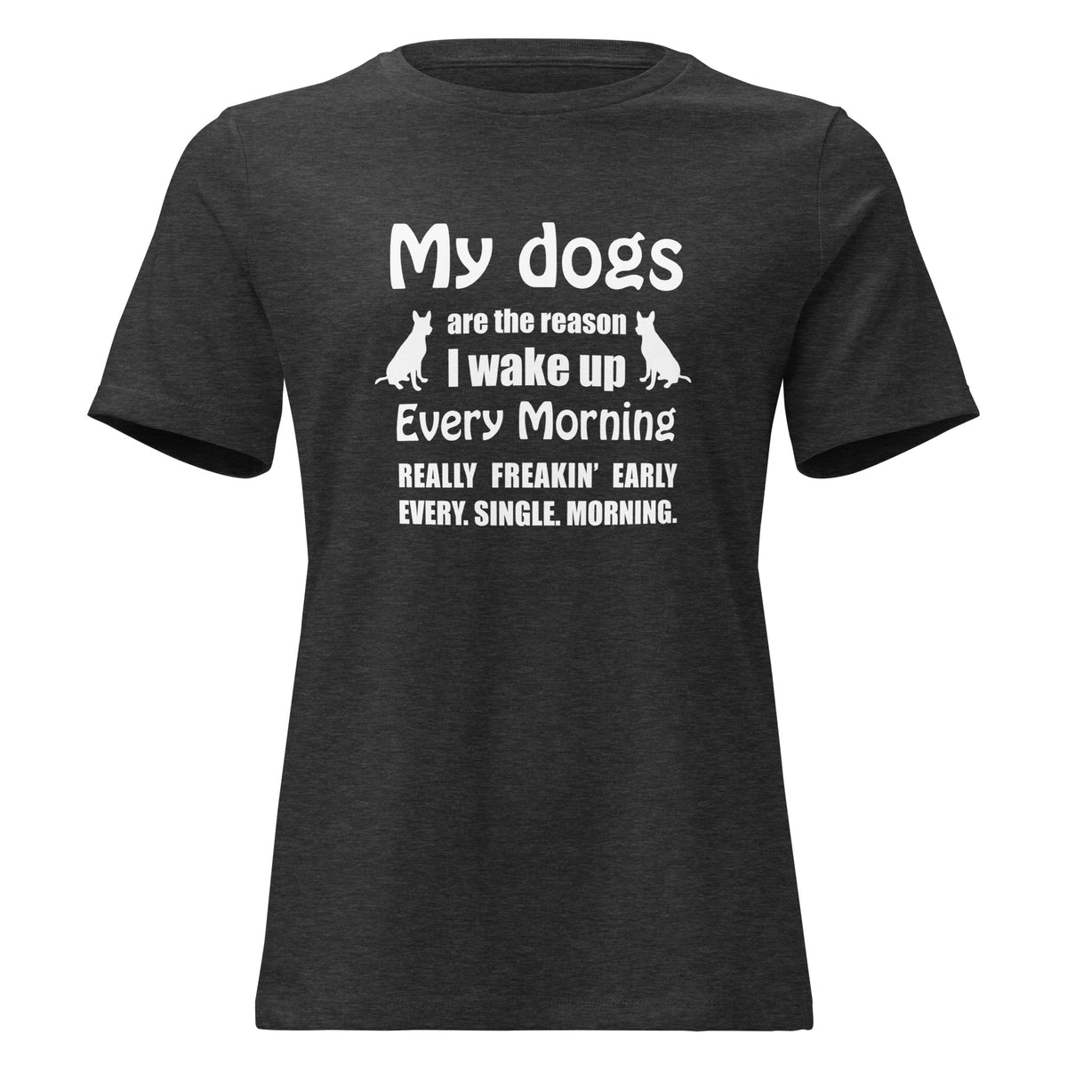 My dogs are the reason I wake up Women's T-Shirt-I love Veterinary