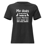 My dogs are the reason I wake up Women's T-Shirt-I love Veterinary