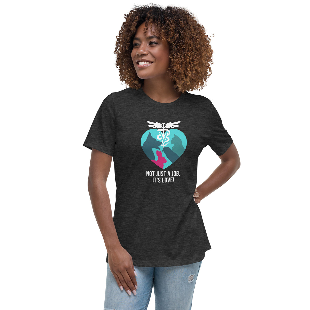 Not Just a Job, It's Love, Women's T-Shirt