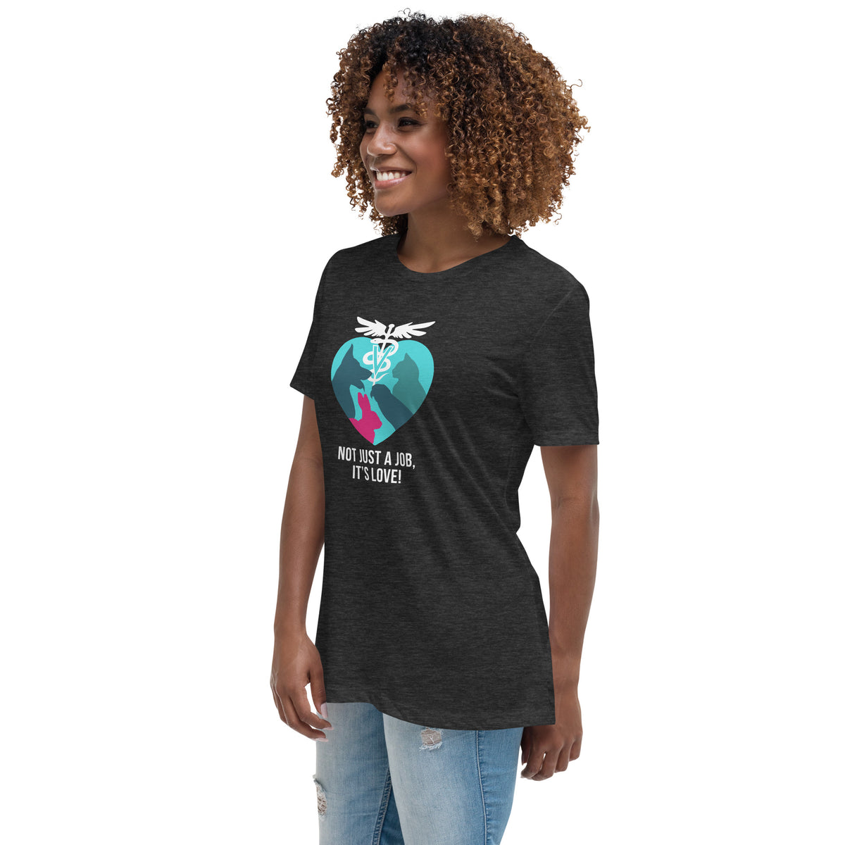 Not Just a Job, It's Love, Women's T-Shirt
