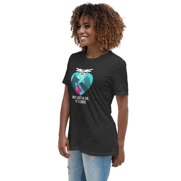 Not Just a Job, It's Love, Women's T-Shirt