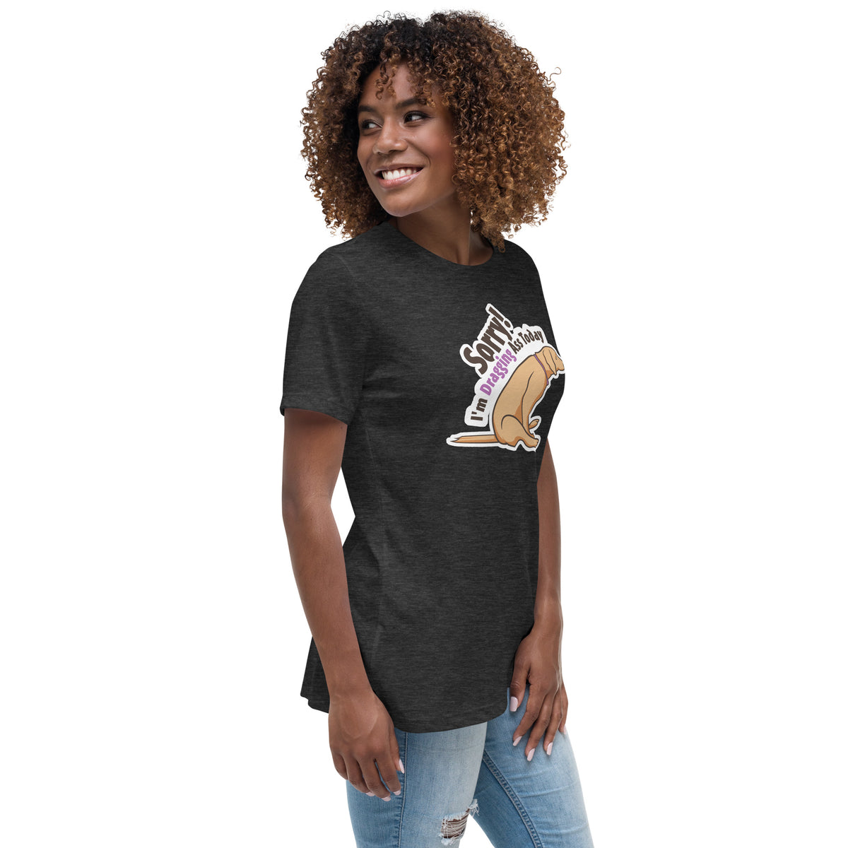 Sorry I'm dragging ass today Women's Relaxed T-Shirt-Women's Relaxed T-shirt | Bella + Canvas 6400-I love Veterinary