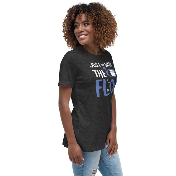 Just go with the Flo! Women's T-Shirt-Women's Relaxed T-shirt | Bella + Canvas 6400-I love Veterinary