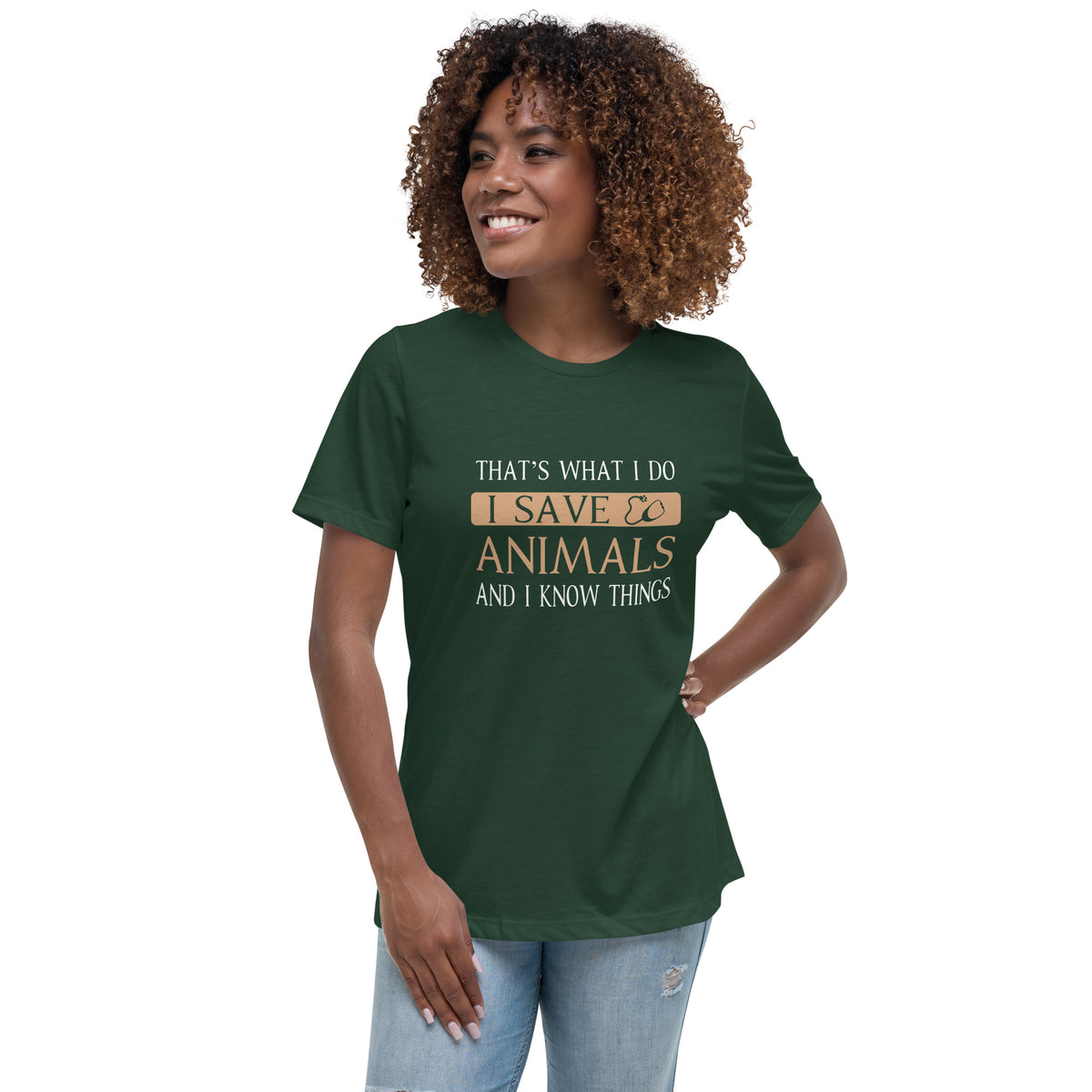 I Save Animals and I Know Things Women's T-Shirt