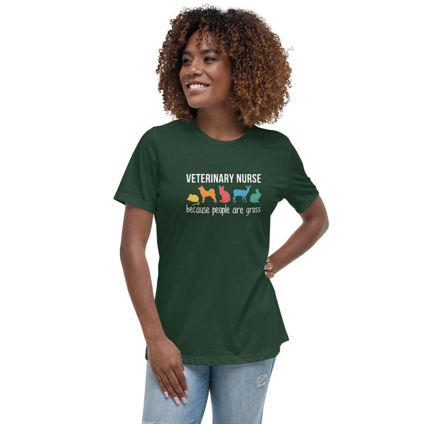 Veterinary nurse: because people are gross Women's T-Shirt