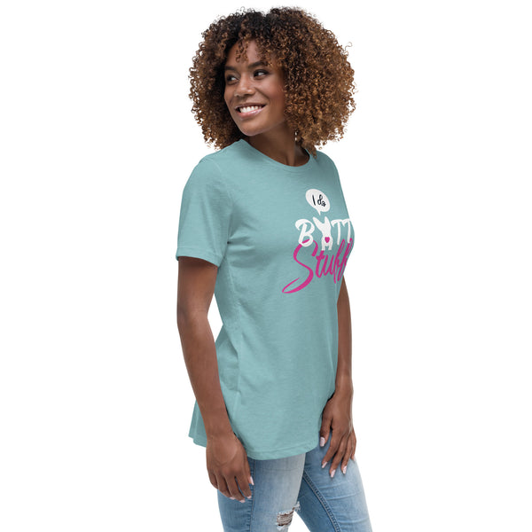 I do butt stuff Women's T-Shirt-Women's Relaxed T-shirt | Bella + Canvas 6400-I love Veterinary