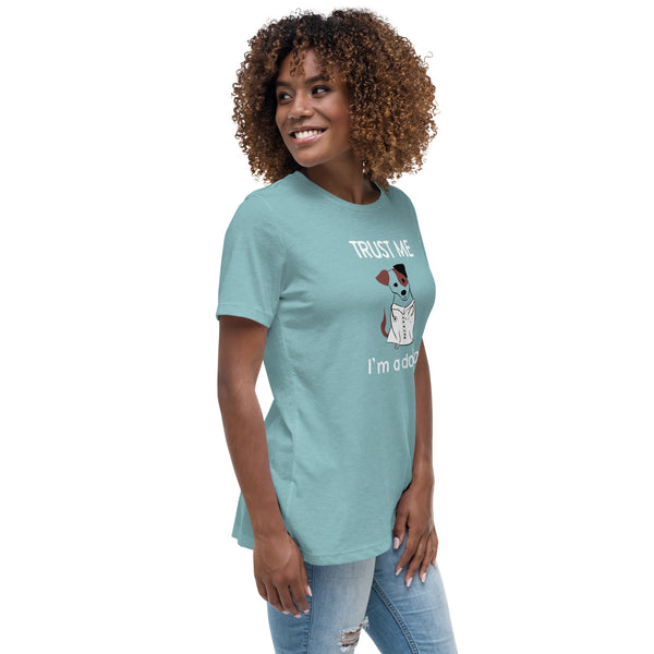 Trust me I'm a dogtor Women's T-Shirt
