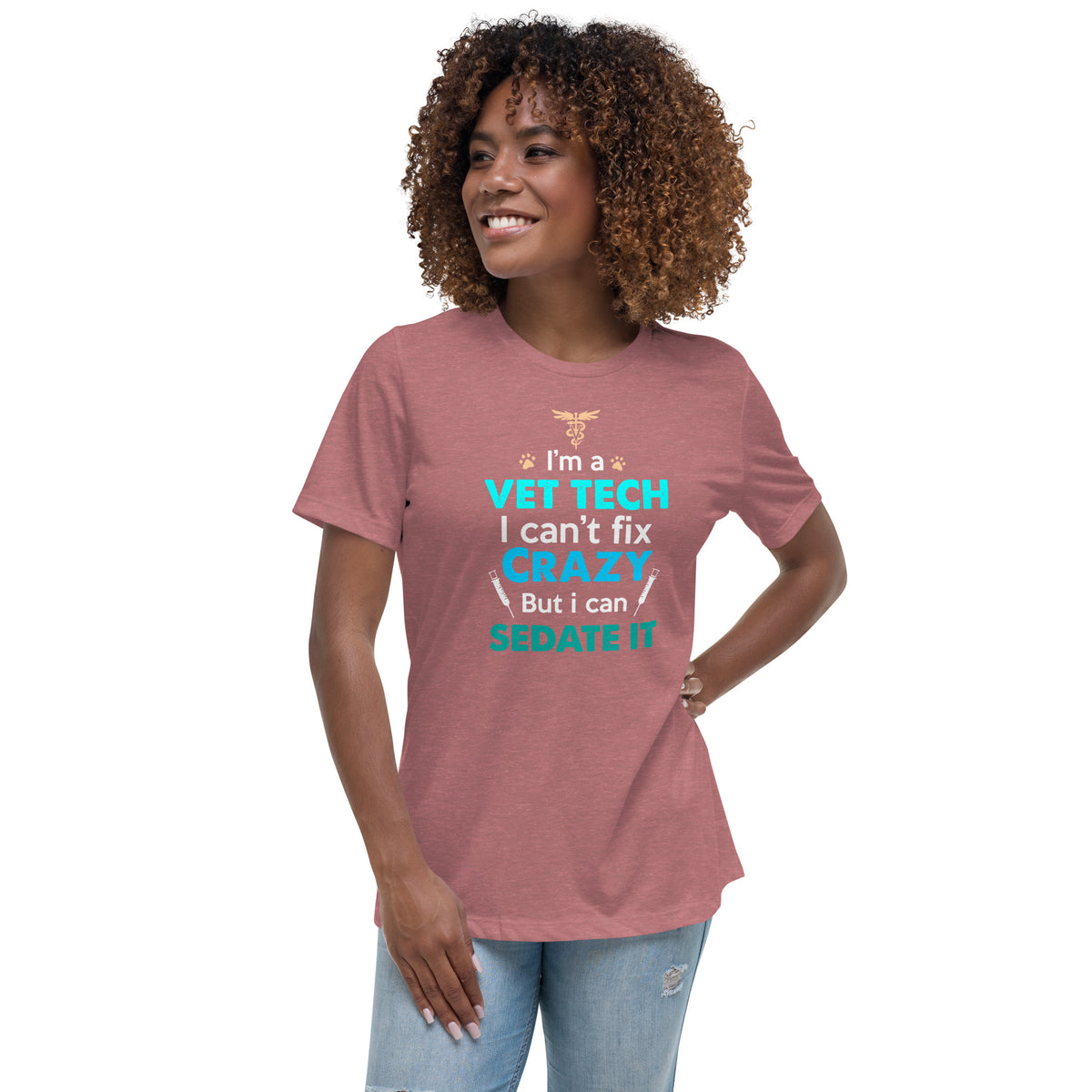 I'm a vet tech I can't fix crazy but I can sedate it Women's T-Shirt-I love Veterinary