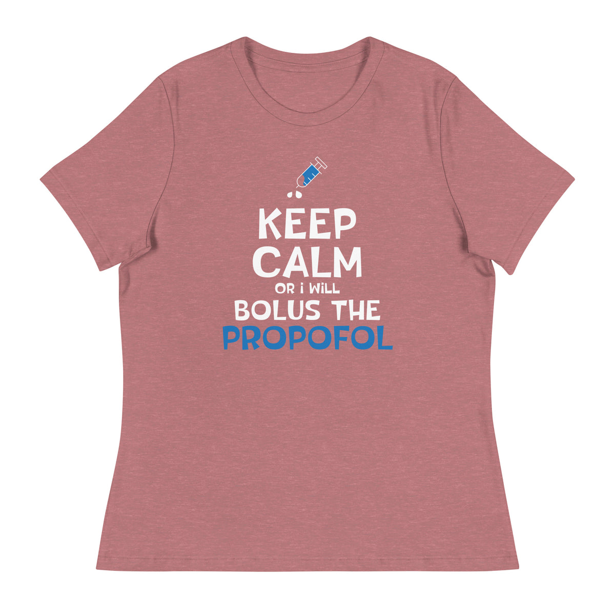 Bolus the propofol Women's T-Shirt-I love Veterinary