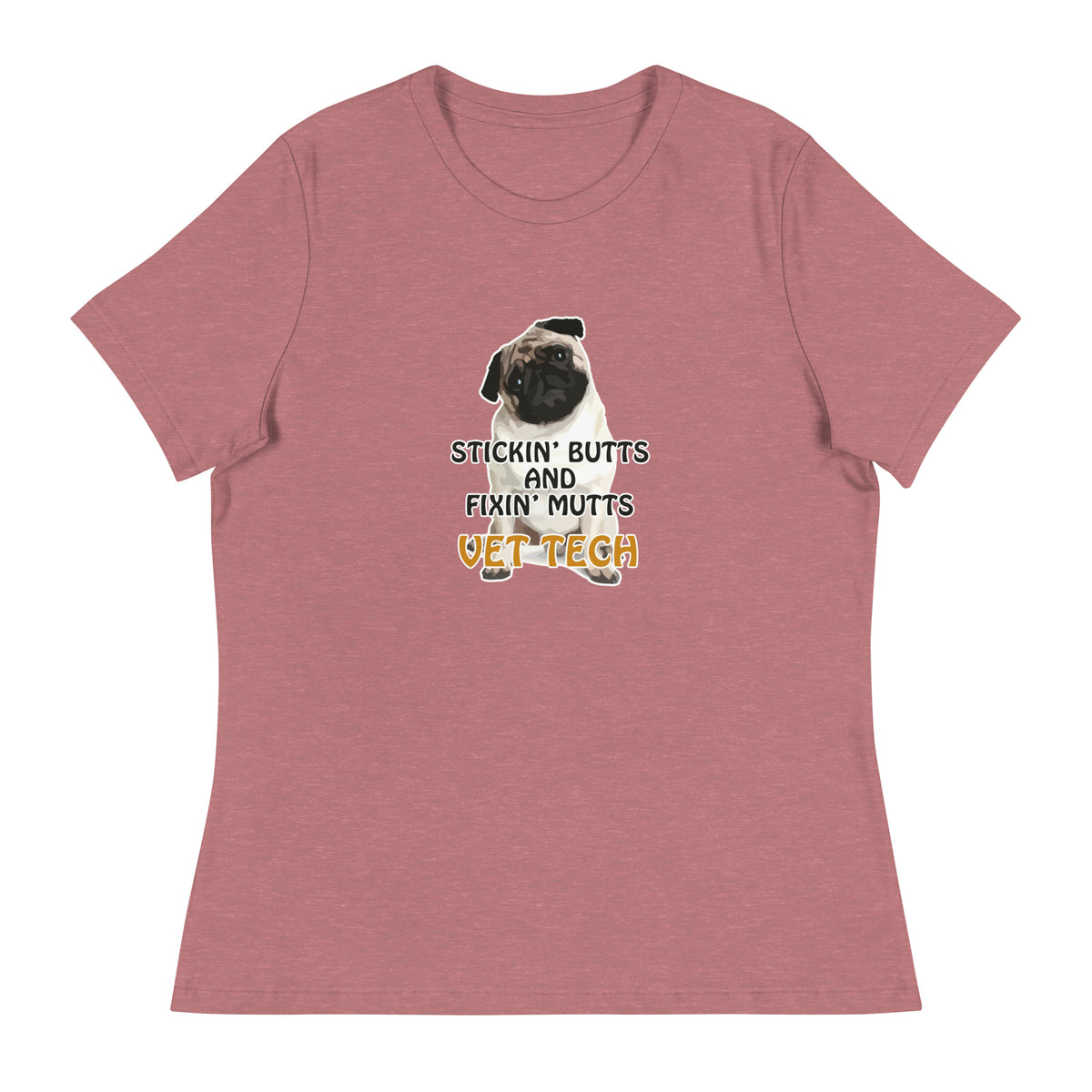 Stickin' butts and fixin' mutts vet tech Women's T-Shirt-I love Veterinary