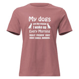 My dogs are the reason I wake up Women's T-Shirt-I love Veterinary