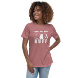 Today has been Ruff Women's T-Shirt-I love Veterinary