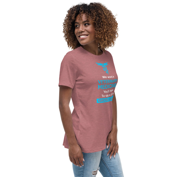 We work in veterinary medicine Women's T-Shirt-I love Veterinary