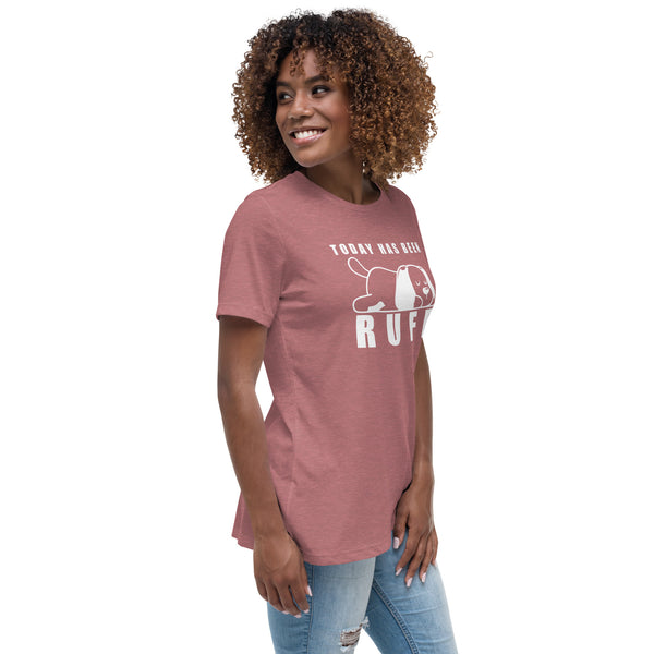 Today has been Ruff Women's T-Shirt-I love Veterinary
