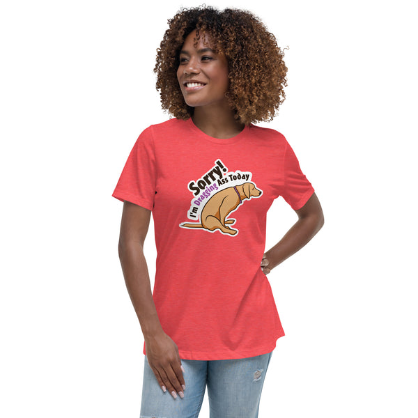 Sorry I'm dragging ass today Women's Relaxed T-Shirt-Women's Relaxed T-shirt | Bella + Canvas 6400-I love Veterinary