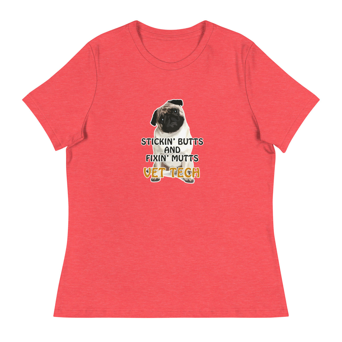 Stickin' butts and fixin' mutts vet tech Women's T-Shirt-I love Veterinary