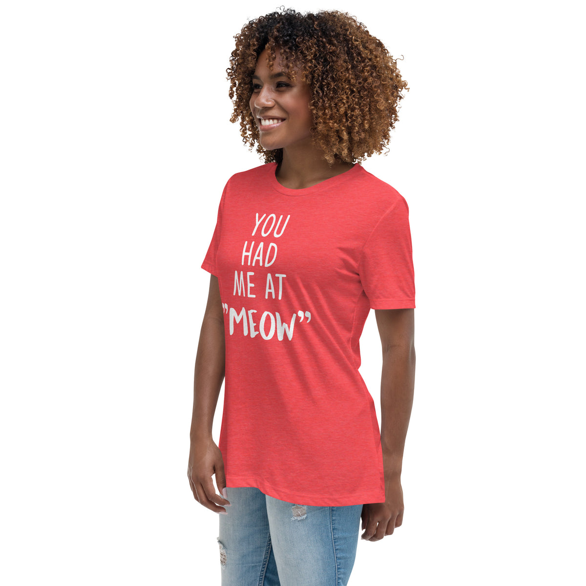 You had me at "meow" Women's Relaxed T-Shirt-I love Veterinary