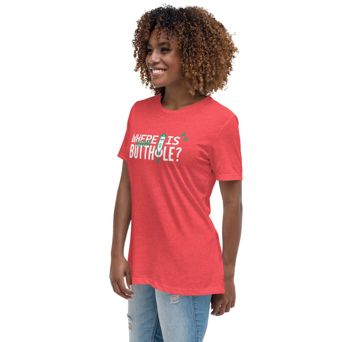 Where is your buthole Women's T-Shirt-Women's Relaxed T-shirt | Bella + Canvas 6400-I love Veterinary