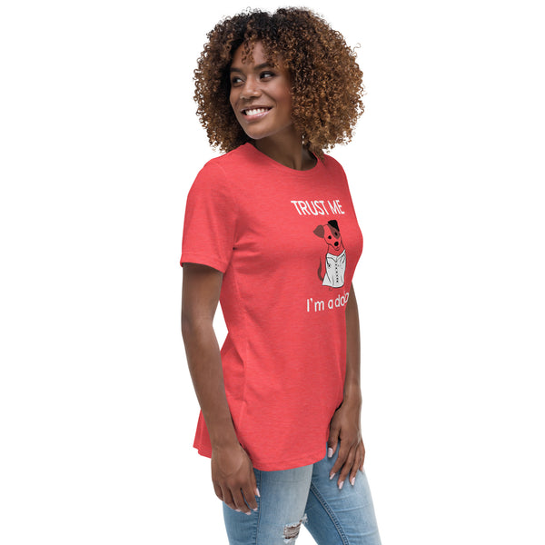 Trust me I'm a dogtor Women's T-Shirt
