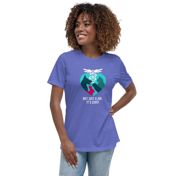 Not Just a Job, It's Love, Women's T-Shirt