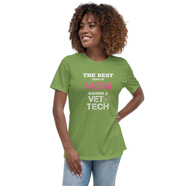 The best kind of Mom raises a Vet Tech Women's T-Shirt-Women's Relaxed T-shirt | Bella + Canvas 6400-I love Veterinary