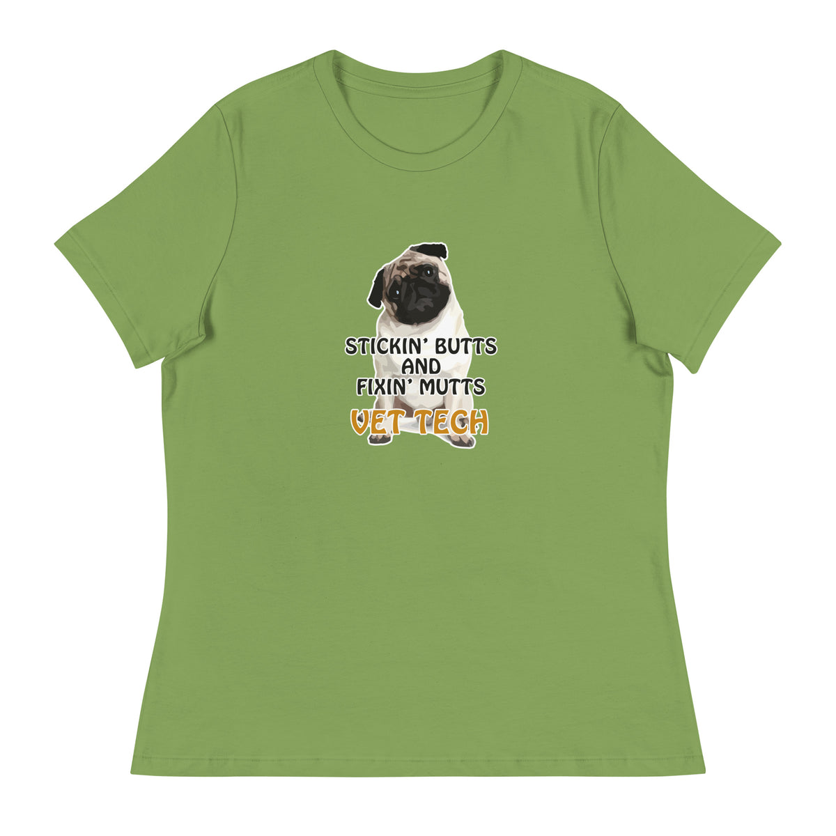 Stickin' butts and fixin' mutts vet tech Women's T-Shirt-I love Veterinary