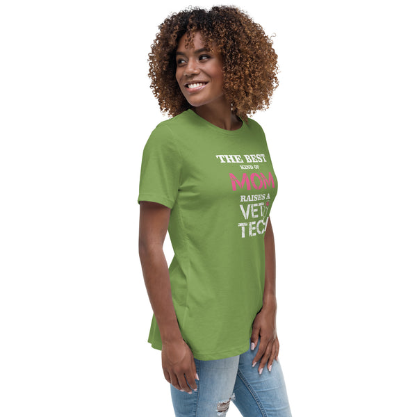 The best kind of Mom raises a Vet Tech Women's T-Shirt-Women's Relaxed T-shirt | Bella + Canvas 6400-I love Veterinary