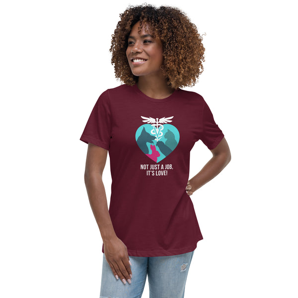 Not Just a Job, It's Love, Women's T-Shirt